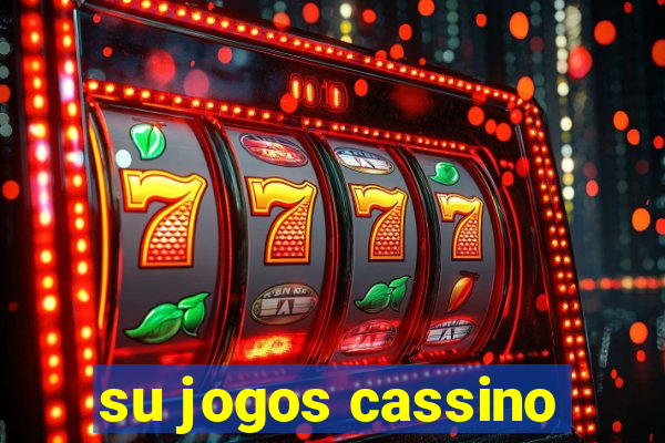 su jogos cassino